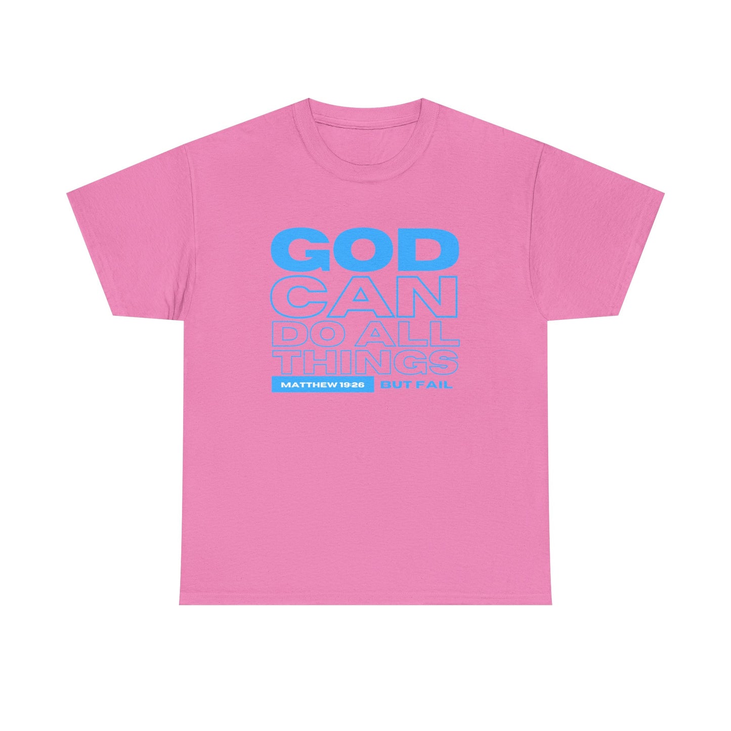 God Can Do All Things Tshirt, God Can Tshirt, Do All Things Tshirt, Can Do all, Christian Apparel, Men/Women Tshirt, Unisex Heavy Cotton Tee