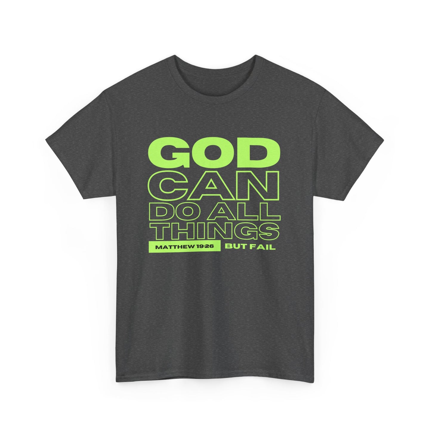 God Can Do All Things Tshirt, God Can Tshirt, Do All Things Tshirt, Can Do all, Christian Apparel, Men/Women Tshirt, Unisex Heavy Cotton Tee