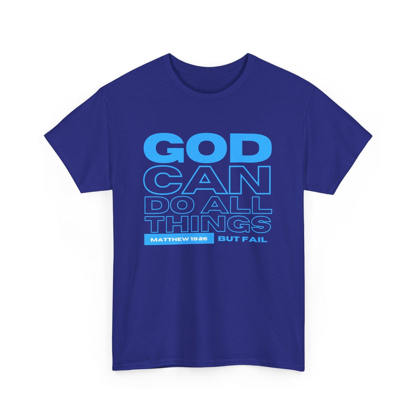 God Can Do All Things Tshirt, God Can Tshirt, Do All Things Tshirt, Can Do all, Christian Apparel, Men/Women Tshirt, Unisex Heavy Cotton Tee