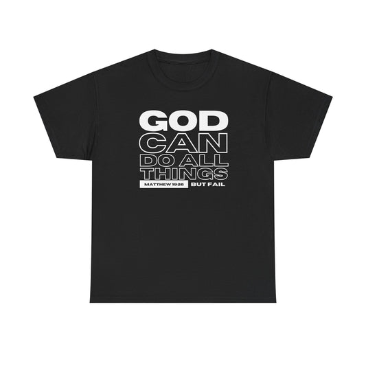 God Can Do All Things Tshirt, God Can Tshirt, Do All Things Tshirt, Can Do all, Christian Apparel, Men/Women Tshirt, Unisex Heavy Cotton Tee