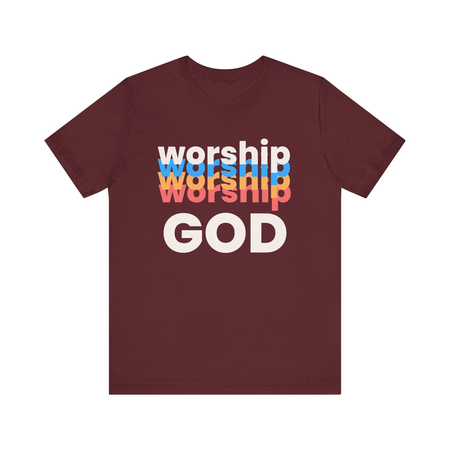 Worship God Tshirt, Worship Tshirt, Christian Apparel, Worship God, Men Woman Worship God Tshirt, Unisex Jersey Short Sleeve Tee