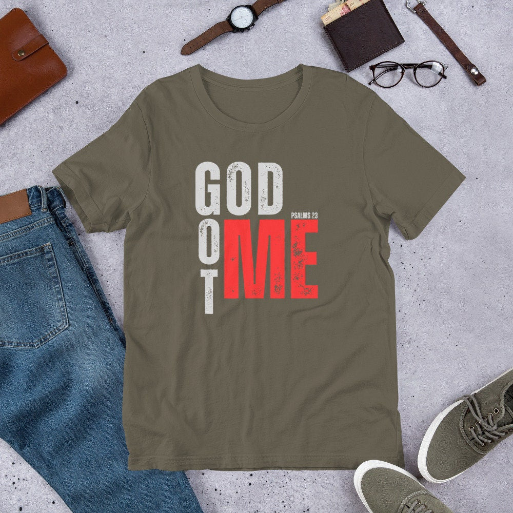 GOD GOT ME -Psalm 23 Unisex t-shirt, Got with Me Tee, Psalm 23 Tee, Jesus Got Me Tee, Christian Apparel, Christian Attire