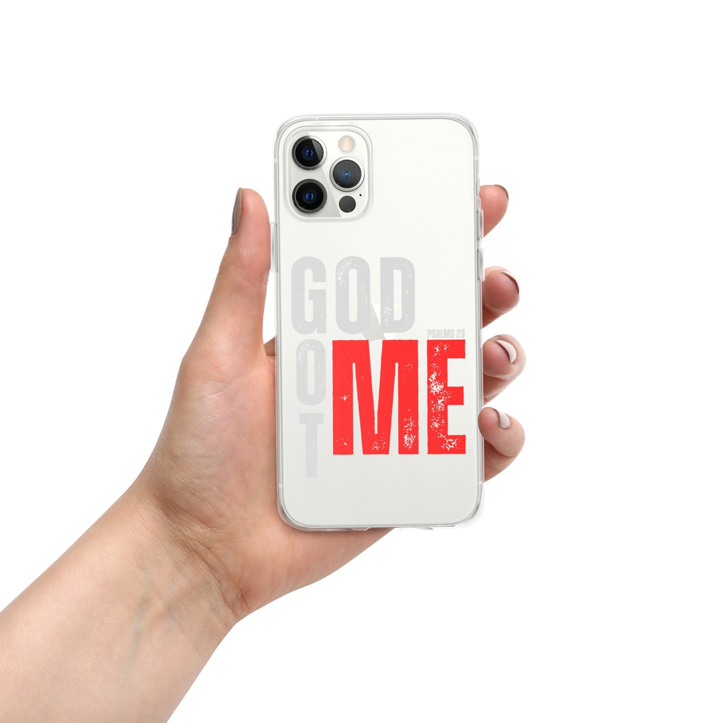GOD GOT ME - Psalm 23 Clear Case for iPhone, God with Me Case, Designer phone case