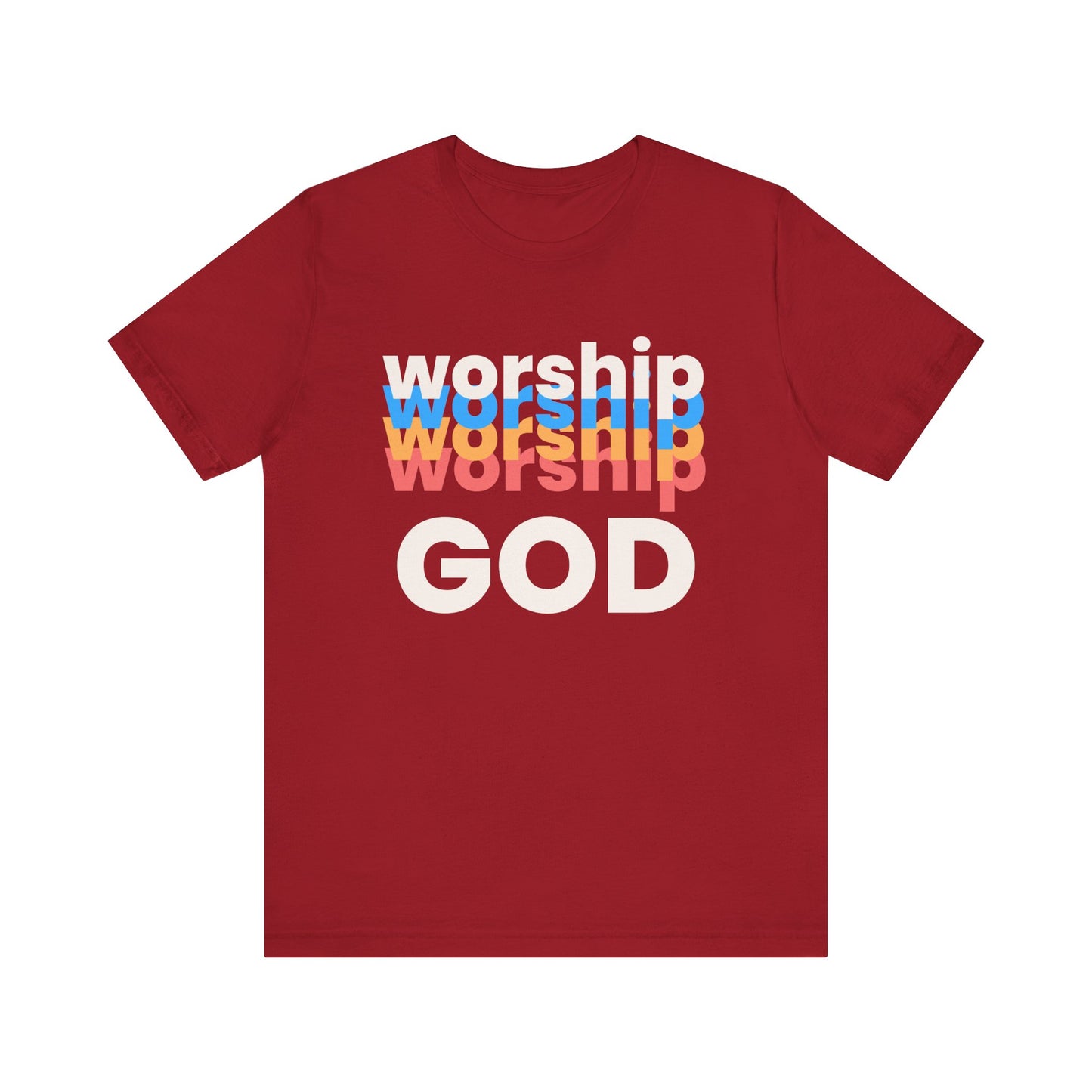 Worship God Tshirt, Worship Tshirt, Christian Apparel, Worship God, Men Woman Worship God Tshirt, Unisex Jersey Short Sleeve Tee