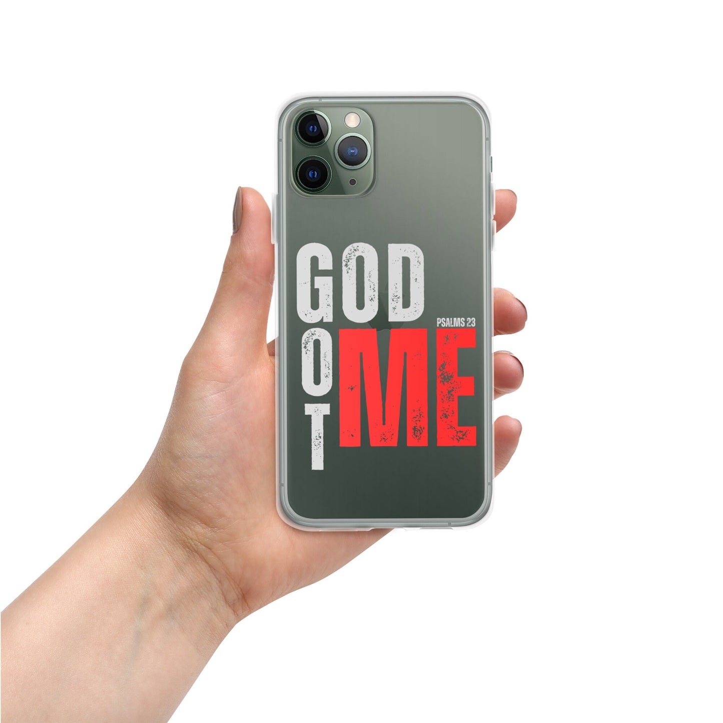 GOD GOT ME - Psalm 23 Clear Case for iPhone, God with Me Case, Designer phone case