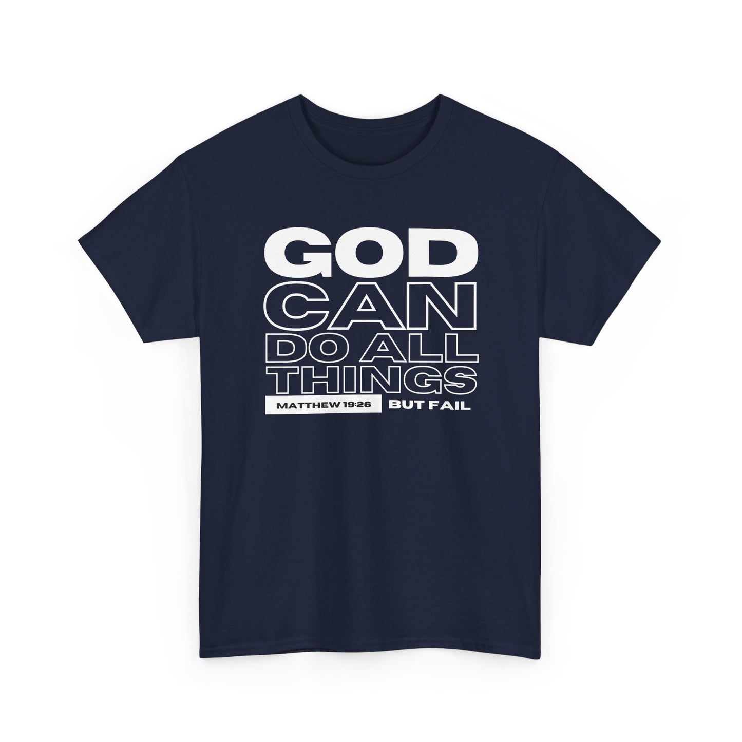 God Can Do All Things Tshirt, God Can Tshirt, Do All Things Tshirt, Can Do all, Christian Apparel, Men/Women Tshirt, Unisex Heavy Cotton Tee