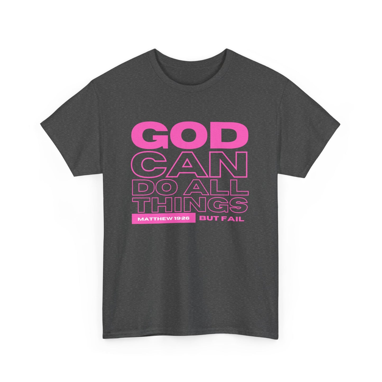 God Can Do All Things Tshirt, God Can Tshirt, Do All Things Tshirt, Can Do all, Christian Apparel, Men/Women Tshirt, Unisex Heavy Cotton Tee