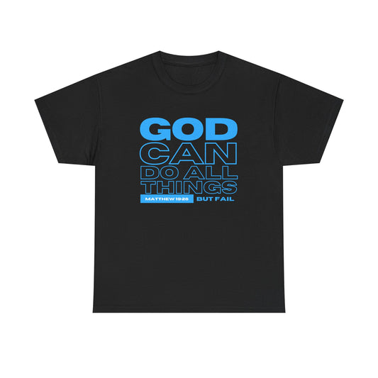 God Can Do All Things Tshirt, God Can Tshirt, Do All Things Tshirt, Can Do all, Christian Apparel, Men/Women Tshirt, Unisex Heavy Cotton Tee