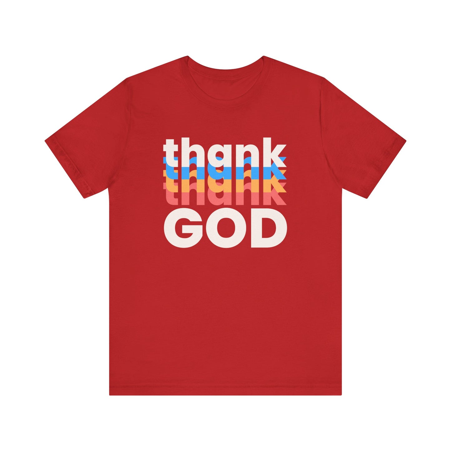 Thank God Tshirt, Thankful Tshirt, Christian Apparel, Men Women Tshirt, Unisex Jersey Short Sleeve Tee