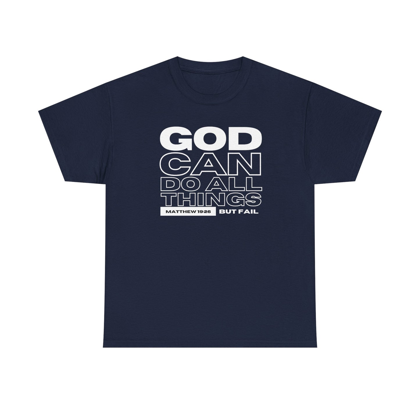 God Can Do All Things Tshirt, God Can Tshirt, Do All Things Tshirt, Can Do all, Christian Apparel, Men/Women Tshirt, Unisex Heavy Cotton Tee