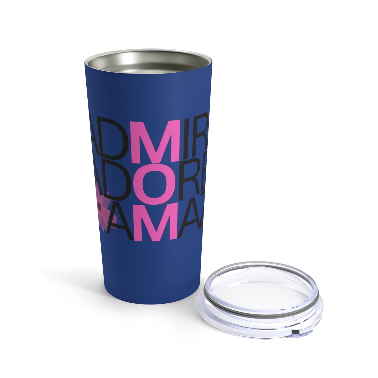 Mom Admired Adored Amazin' Tumbler 20oz, Various Colors, Gift for Mom; Mom Tumbler, Mother's Day Gift