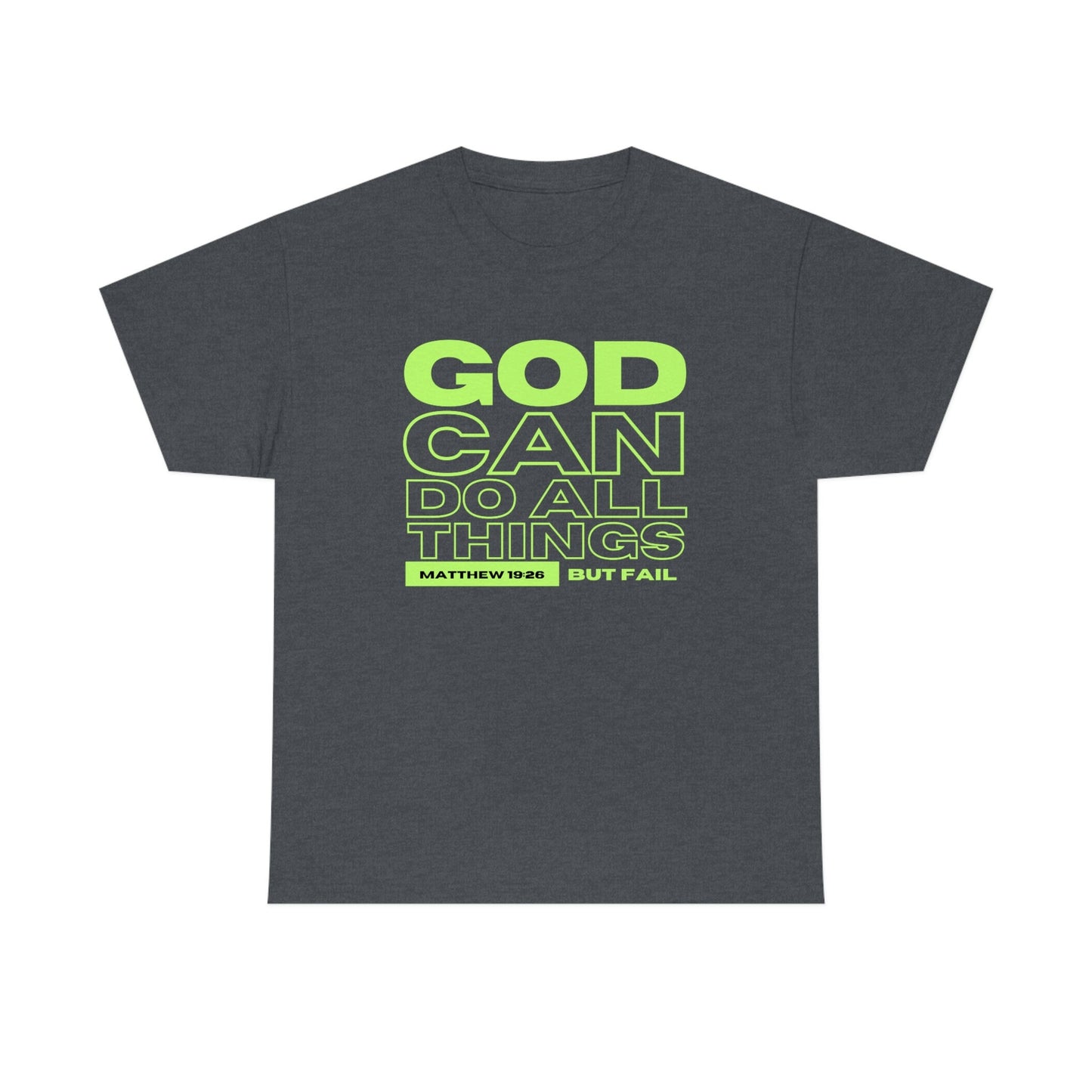 God Can Do All Things Tshirt, God Can Tshirt, Do All Things Tshirt, Can Do all, Christian Apparel, Men/Women Tshirt, Unisex Heavy Cotton Tee