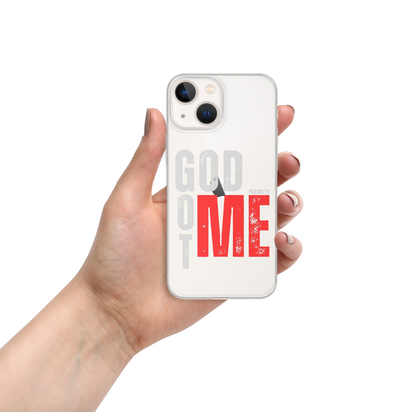 GOD GOT ME - Psalm 23 Clear Case for iPhone, God with Me Case, Designer phone case
