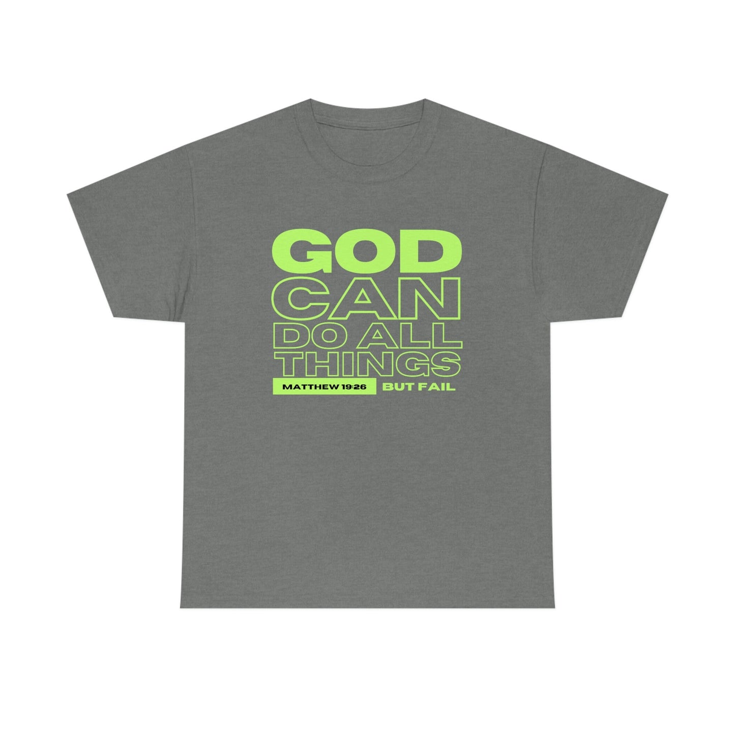 God Can Do All Things Tshirt, God Can Tshirt, Do All Things Tshirt, Can Do all, Christian Apparel, Men/Women Tshirt, Unisex Heavy Cotton Tee