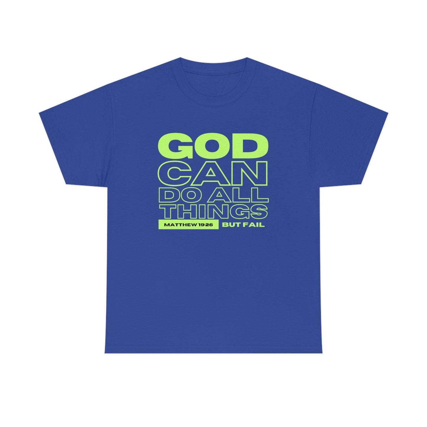 God Can Do All Things Tshirt, God Can Tshirt, Do All Things Tshirt, Can Do all, Christian Apparel, Men/Women Tshirt, Unisex Heavy Cotton Tee