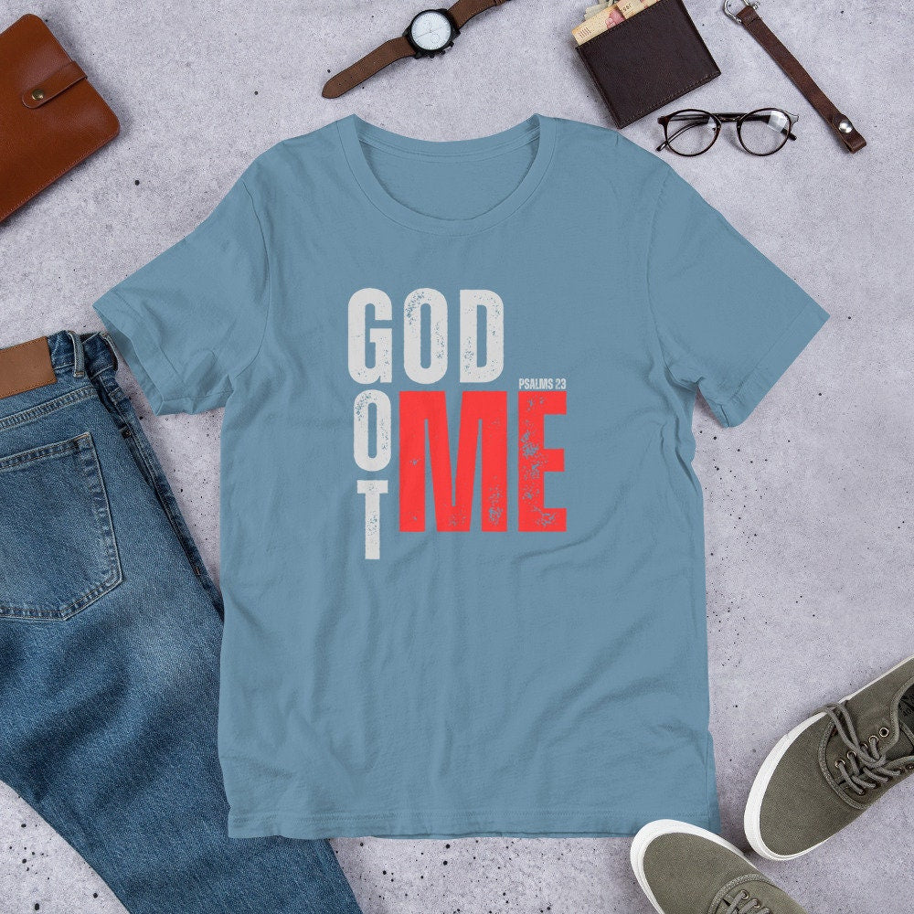 GOD GOT ME -Psalm 23 Unisex t-shirt, Got with Me Tee, Psalm 23 Tee, Jesus Got Me Tee, Christian Apparel, Christian Attire