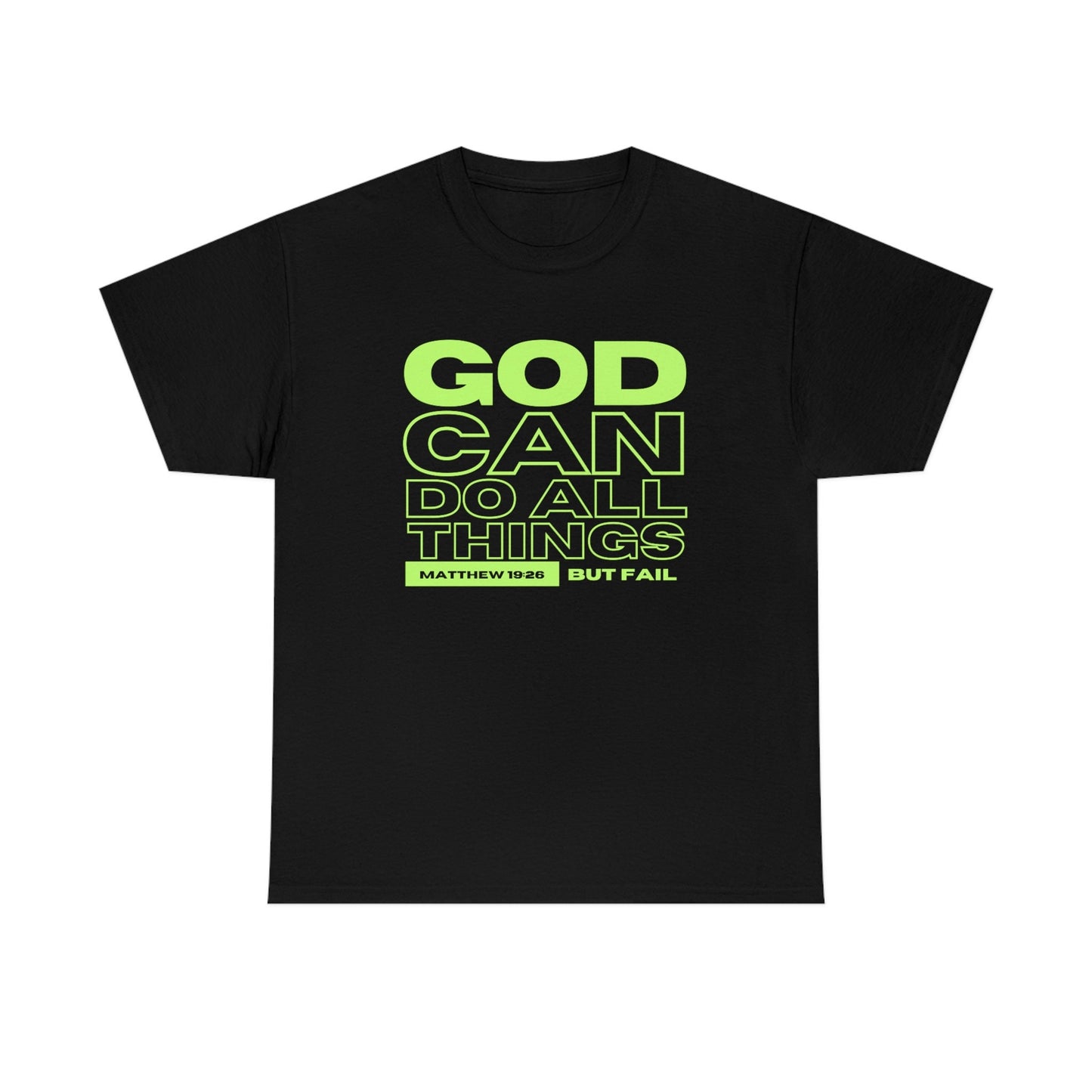 God Can Do All Things Tshirt, God Can Tshirt, Do All Things Tshirt, Can Do all, Christian Apparel, Men/Women Tshirt, Unisex Heavy Cotton Tee
