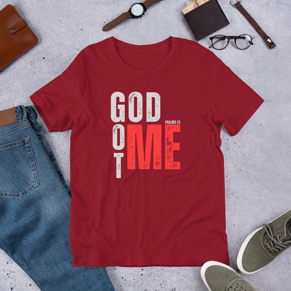 GOD GOT ME -Psalm 23 Unisex t-shirt, Got with Me Tee, Psalm 23 Tee, Jesus Got Me Tee, Christian Apparel, Christian Attire